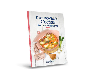 Bok Cookut Les recettes bien être de l'Incroyable Cocotte